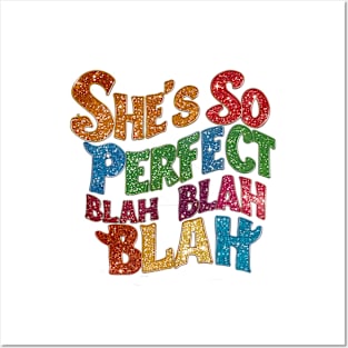 "She's so perfect blah blah blah" in a creative, crooked font Posters and Art